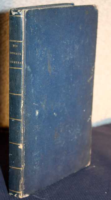 PRECIS HISTORIQUE DE L'ADMINISTRATION ET DE LA COMPTABILITE DES REVENUS COMMUNAUX, PAR M. LE BARON DUPIN, PARIS, 1820, CHEZ LEBLANC.