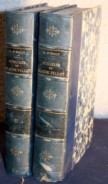 TOME 1 &amp; 2 MEMOIRES DE CLAUDE PELLOT PAR E. O' REILLY, PARIS - ROUEN, 1881, CHEZ H. CHAMPION ET E. CAGNIARD EDITEUR.