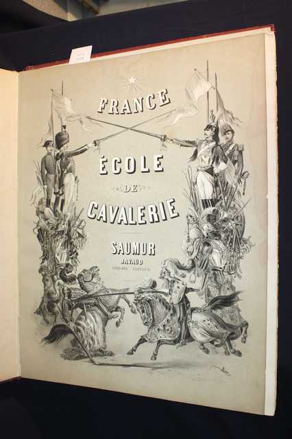 OUVRAGE : FRANCE ECOLE DE CAVALERIE DE SAUMUR, CHEZ JAVAUD LIBRAIRIE - EDITEUR. DIMENSIONS : 55,5  X  71 CM.