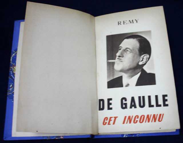 REMY. DE GAULLE CET INCONNU, PARIS, 1947, ENVOI MANUSCRIT.