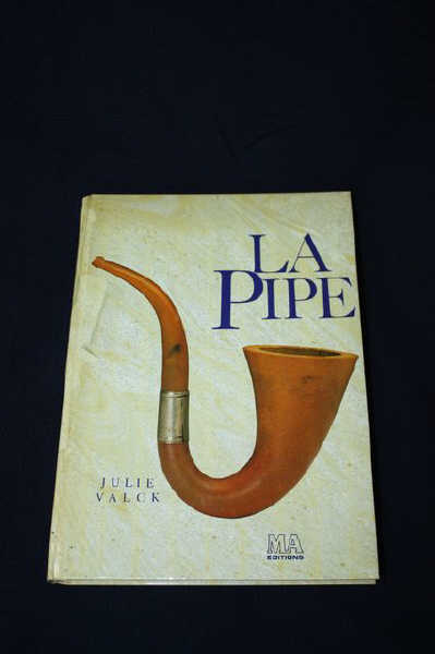 JULIE VALCK. LA PIPE. MA EDITIONS. PARIS 1988.