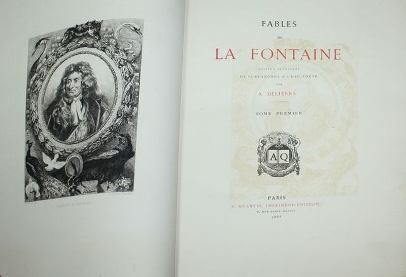 FABLES DE LA FONTAINE. EDITION ILLUSTREE DE 75 PLANCHES A L'EAU-FORTE PAR A. DELIERRE. PARIS, A. QUANTIN EDITEUR. 1883. TOMES 1ER ET SECOND.