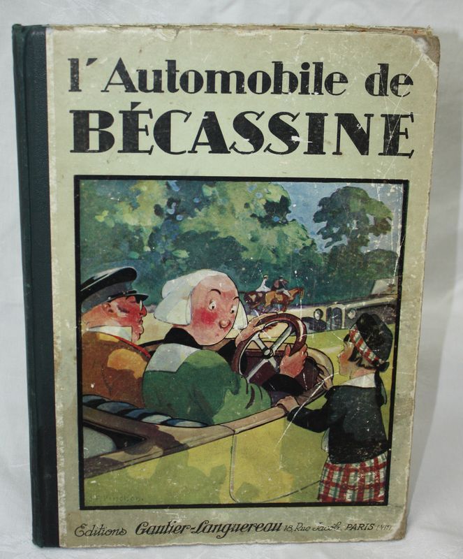 CAUMERY. L'AUTOMOBILE DE BECASSINE. ILLUSTRATIONS J-P PINCHON. EDITIONS GAUTIER-LANGUEREAU, PARIS, 1927. USURES.