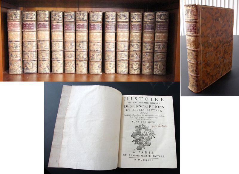 HISTOIRE DE L'ACADEMIE ROYALE DES INSCRIPTION ET BELLES LETTRES, VOLUME III A XIV PARIS. IMPRIMERIE ROYALE, 1746. COUVERTURES GARNIES DE CUIR GAUFRE OR. PIQURES ET ALTERATIONS.