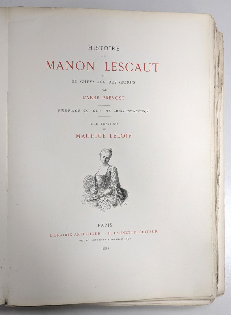 L'ABBE PREVOST. HISTOIRE DE MANON LESCAUT ET DU CHEVALIER DES GRIEUX. PREFACE DE GUY DE MAUPASSANT, ILLUSTRATION DE MAURICE LELOIR. LIBRAIRIE ARTISTIQUE EDITION H. MAUNETTE, PARIS 1885. MAUVAIS ETAT. ON Y JOINT MAX VAN POLL. HERMANN GORING. EDITION BOEKDRUKKERIJ HELMOND.HELMOND.